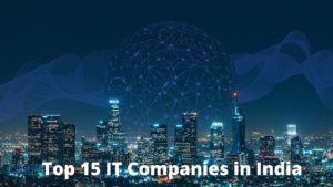 Top 15 IT Companies in India