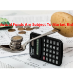 Mutual Funds Are Subject To Market Risk