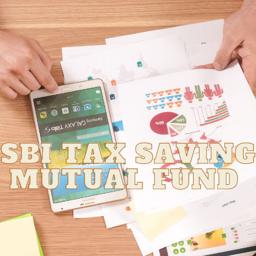 SBI Tax Saving Mutual Fund