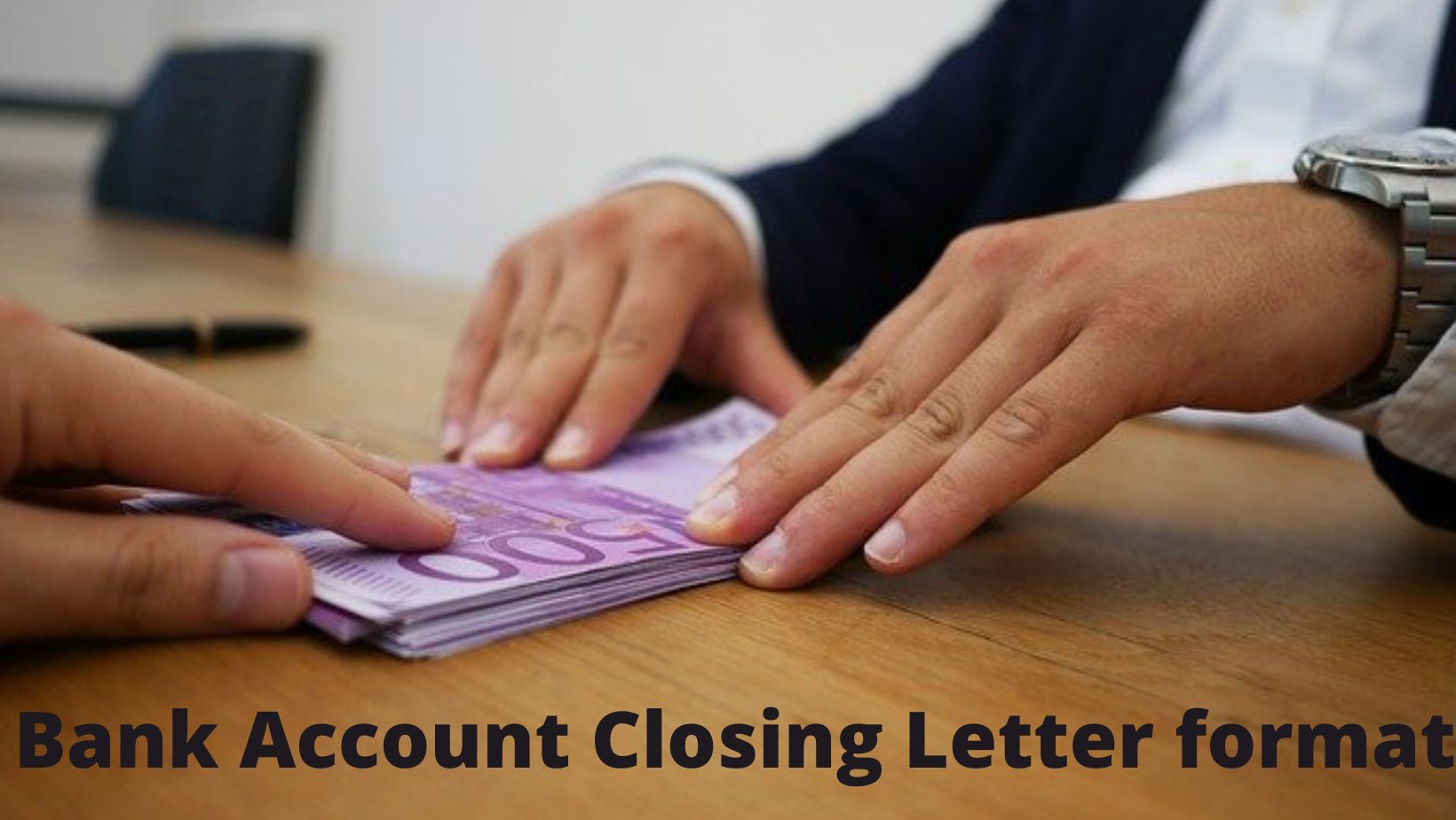 Bank Account Closing Letter format