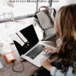 How to Earn Money Online at Home
