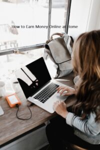 How to Earn Money Online at Home