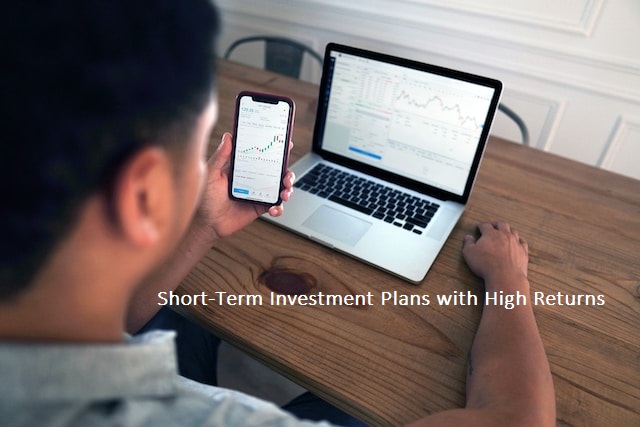Short-Term Investment Plans with High Returns.