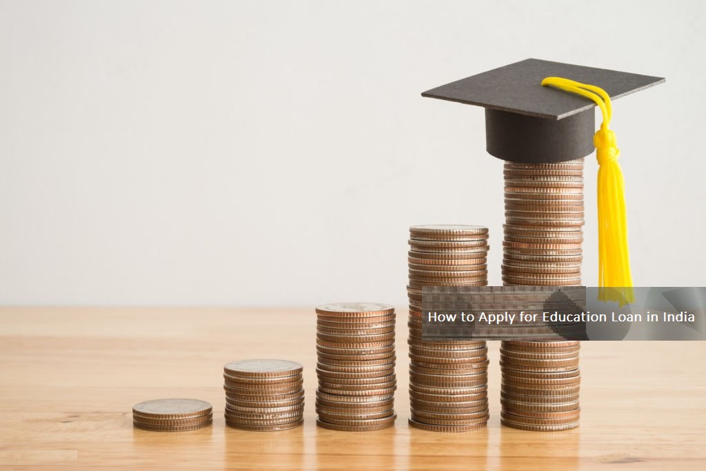 How to Apply for Education Loan in India