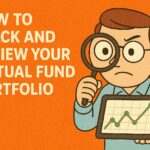 How to Track and Review Your Mutual Fund Portfolio